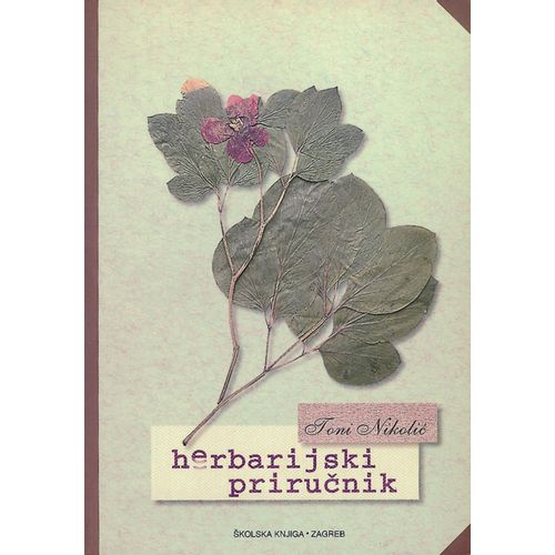  HERBARIJSKI PRIRUČNIK - Toni Nikolić slika 1