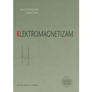  ELEKTROMAGNETIZAM – 1. - Zijad Haznadar, Željko Štih