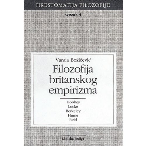  FILOZOFIJA BRITANSKOG EMPIRIZMA  - SVEZAK 4 - 
biblioteka HRESTOMATIJA FILOZOFIJE - Vanda Božičević slika 1