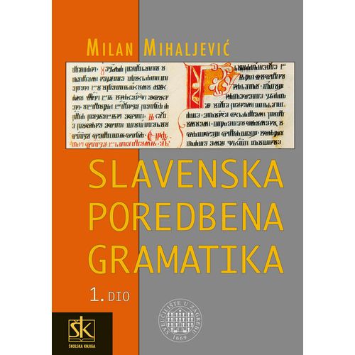  SLAVENSKA POREDBENA GRAMATIKA - 1. DIO - Milan Mihaljević slika 1