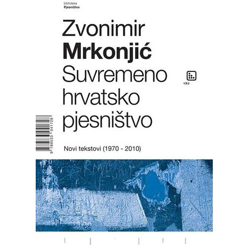 Suvremeno hrvatsko pjesništvo - novi tekstovi - Mrkonjić, Zvonimir slika 1