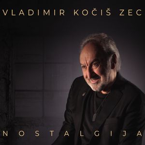 Vladimir Kočiš Zec – Nostalgija