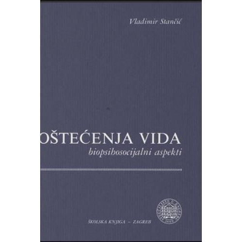  OŠTEĆENJE VIDA –BIOPSIHOSOCIJALNI ASPEKTI - Vladimir Stančić slika 1