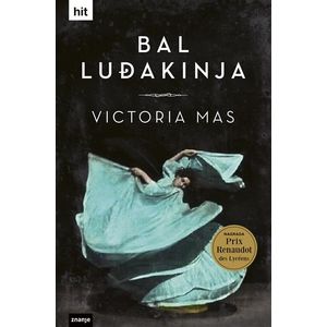 BAL LUĐAKINJA, Victoria Mas