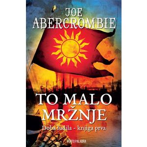 To malo mržnje, Joe Abercrombie