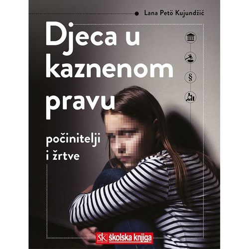 Djeca u kaznenom pravu -  počinitelji i žrtve slika 1