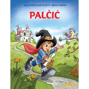 Palčić, bajka braće Grimm - iz serijala malih slikovnica