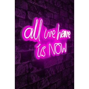 Wallity Ukrasna plastična LED rasvjeta, All We Have is Now - Pink