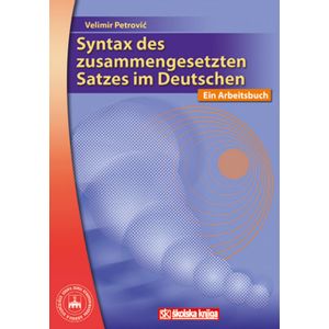  SYNTAX DES ZUSAMMENGESETZTEN SATZES IM DEUTSCHEN - Vladimir Petrović