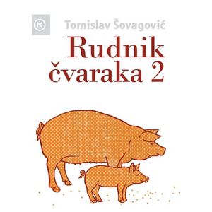 RUDNIK ČVARAKA 2, Tomislav Šovagović