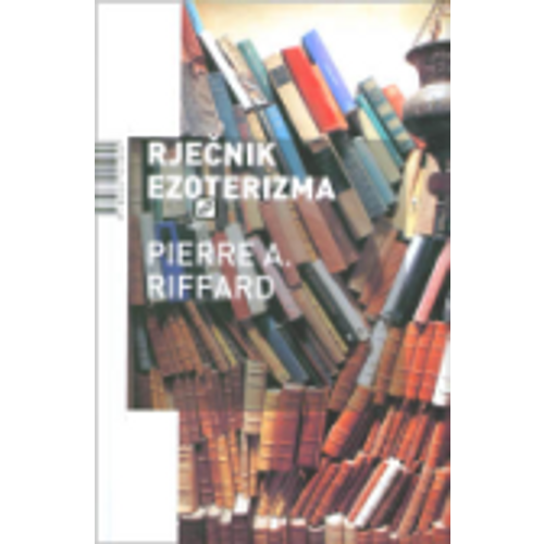 Rječnik ezoterizma - Riffard, Pierre A. slika 1