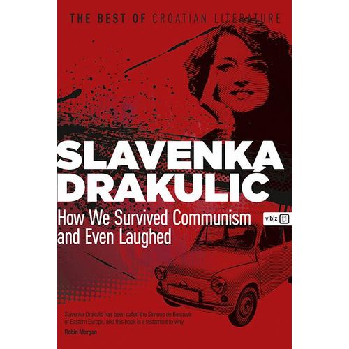 How We Survived Communisam and Even Laughed - Drakulić, Slavenka slika 1