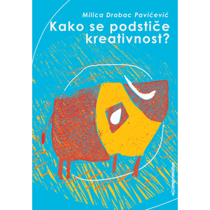 Milica Drobac Pavićević "Kako se podstiče kreativnost"