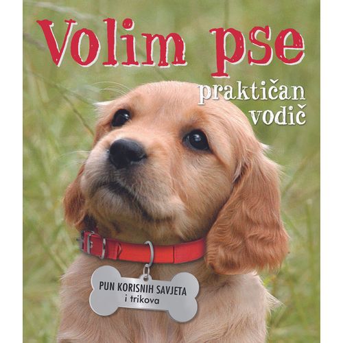 Volim pse – praktičan vodič slika 1