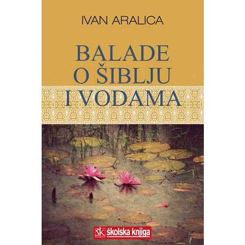  BALADA O ŠIBLJU I VODAMA - Ivan Aralica slika 1