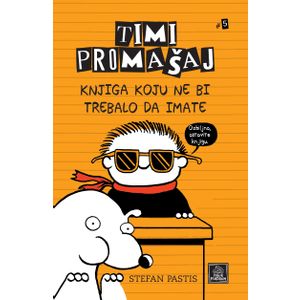 Timi Promašaj #5 - Knjiga koju ne bi trebalo da imate