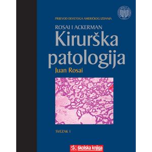  KIRURŠKA PATOLOGIJA - prijevod 9. američkog izdanja - 2 sveska - Juan Rosai, Lauren V. Ackerman