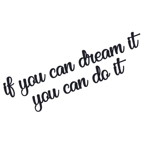 Wallity Zidna dekoracija drvena, If You Can Dream It You Can Do It slika 1