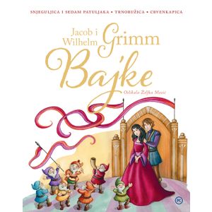 BAJKE JACOB I WILHELM GRIMM, Jacob I Wilhelm Grimm