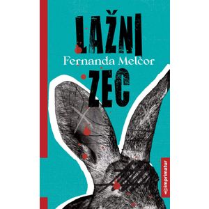 Fernanda Melčor "Lažni zec"