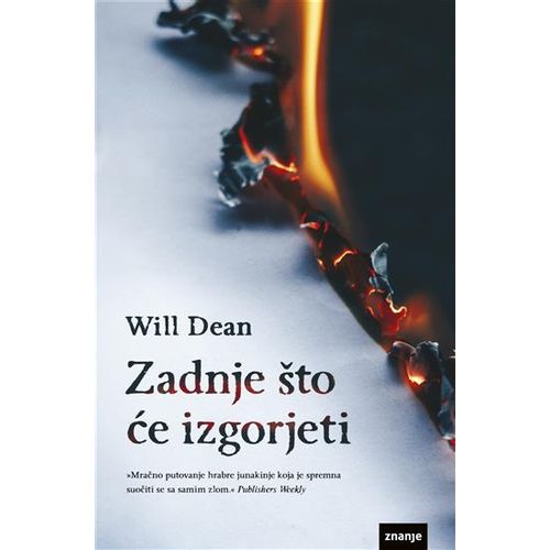 ZADNJE ŠTO ĆE IZGORJETI, novel (zn) Will Dean slika 1