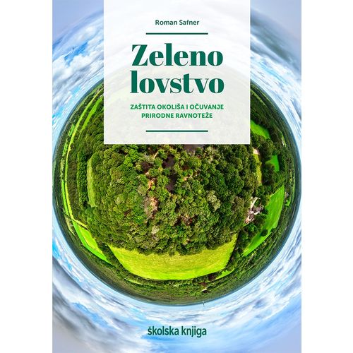 Zeleno lovstvo – zaštita okoliša i očuvanje prirodne ravnoteže, Roman Safner slika 1