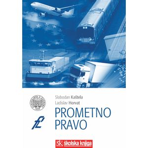  PROMETNO PRAVO - TVRDI UVEZ - Slobodan Kaštela, Ladislav Horvat