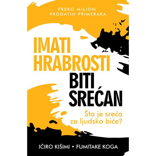 Imati hrabrosti biti srećan slika 1