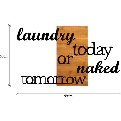 Wallity Laundry Today Or Naked Tomorrow Walnut
Black Decorative Wooden Wall Accessory slika 6