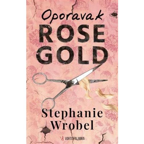 Oporavak Rose Gold, Stephanie Wrobel slika 1