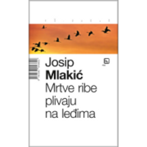 Mrtve ribe plivaju na leđima - Mlakić, Josip slika 1