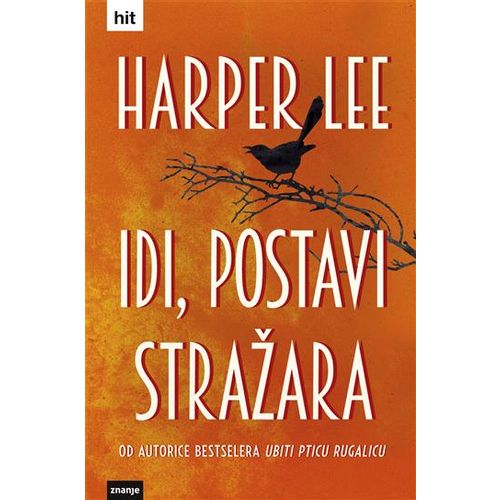 IDI, POSTAVI STRAŽARA, Harper Lee slika 1