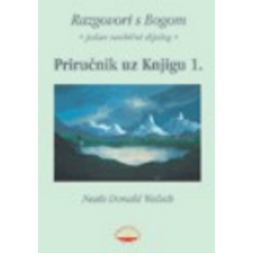 Razgovori s Bogom - Priručnik uz Knjigu 1. - Walsch, Neale Donald slika 1