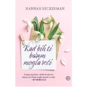 KAD BIH TI BAREM MOGLA REĆI, Hannah Beckerman