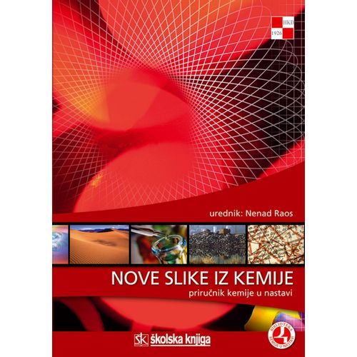   NOVE SLIKE IZ KEMIJE - PRIRUČNIK KEMIJE U NASTAVI - urednik Nenad Raos slika 1