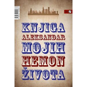 Knjiga mojih života - Hemon, Aleksandar