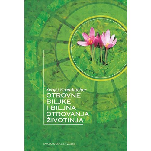  OTROVNE BILJKE I BILJNA OTROVANJA ŽIVOTINJA - Sergej Forenbacher slika 1