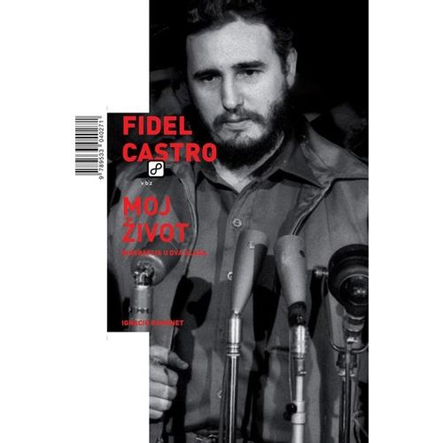 Fidel Castro: Moj život - biografija u dva glasa - Ramonet, Ignacio slika 1