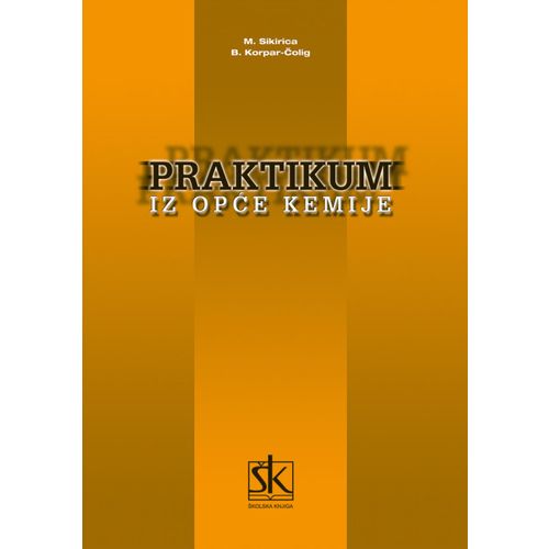  PRAKTIKUM IZ OPĆE KEMIJE - MIlan Sikirica, Branka Korpar-Čolig slika 1