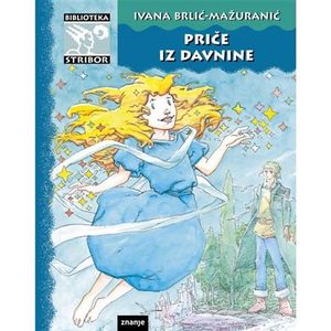 Priče iz davnine, Ivana Brlić Mažuranić