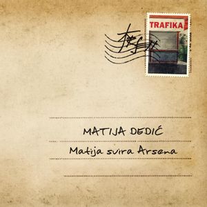 Matija Dedić - Matija Svira Arsena