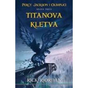 Titanova kletva: Percy Jackson i Olimpijci - knjiga treća, Rick Riordan