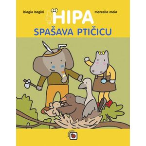 Hipa spašava ptičicu - Bagini, Biagio; Moia, Marcella