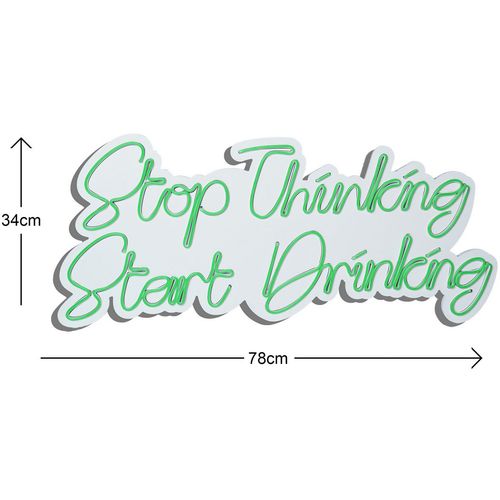 Wallity Ukrasna plastična LED rasvjeta, Stop Thinking Start Drinking - Green slika 12