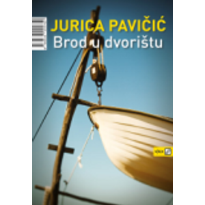 Brod u dvorištu - Pavičić, Jurica