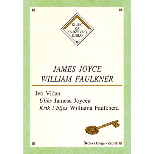 JAMES JOYCE, WILLIAM FAULKNER - Ivo Vidan slika 1