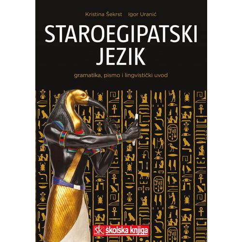  STAROEGIPATSKI JEZIK - GRAMATIKA, PISMO I LINGVISTIČKI UVOD - biblioteka LUCIUS - Igor Uranić, Kristina Šekrst slika 1