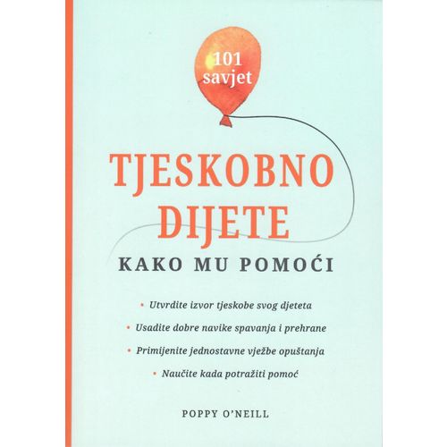 Tjeskobno dijete - kako mu pomoći, Poppy O'Neill slika 1