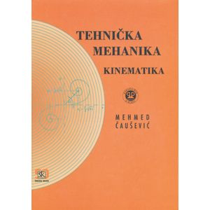  TEHNIČKA MEHANIKA, KINEMATIKA - Mehmed Čaušević