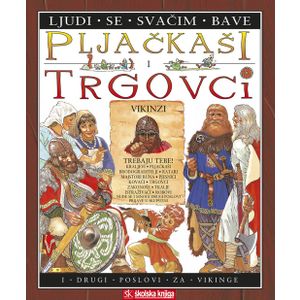  PLJAČKAŠI I TRGOVCI  - I DRUGI POSLOVI ZA VIKINGE - serija slikovnica LJUDI SE SVAČIM BAVE - Anita Ganeri